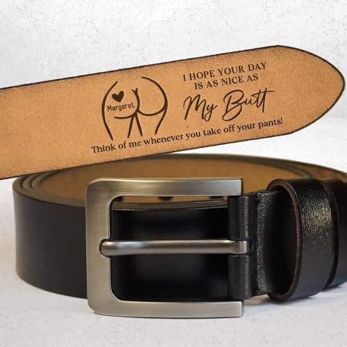 I Hope Your Day Is As Nice As My Butt - Personalized Belts for Men, Custom Engraved Leather Belt, Name Belt, Custom Belts for Husband, Perfect Christmas & Valentine Gift, Custom Leather Belts2