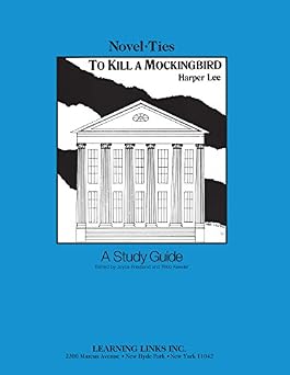 To Kill a Mockingbird Novel-Ties Teachers Study Guide