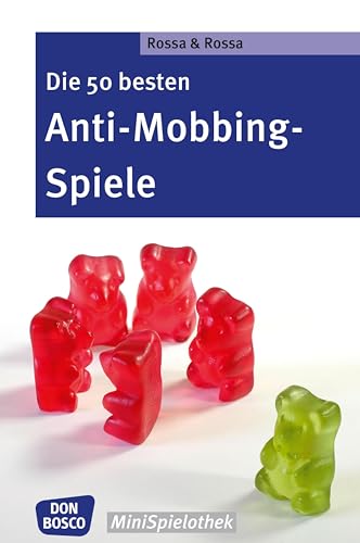 Die 50 besten Anti-Mobbing-Spiele - eBook (Don Bosco MiniSpielothek)