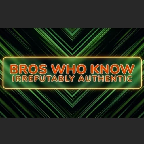 『Bros Who Know: Irrefutably Authentic』のカバーアート