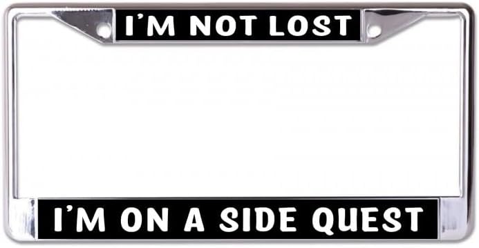 I'm Not Lost I'm On A Side Quest Chrome License Plate Frame