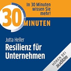 『30 Minuten Resilienz f&uuml;r Unternehmen』のカバーアート