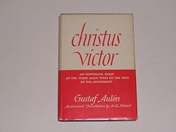 Christus Victor by Gustaf Aulen
