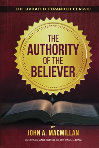 The Authority Of The Believer: The Updated Expanded Classic