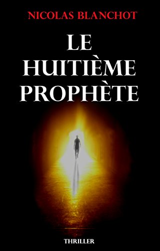 Télécharger Le Huitième Prophète: Celui qui attend dans l'ombre Francais PDF