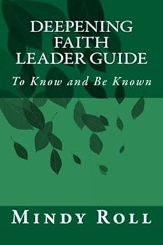 Paperback Deepening Faith Leader Guide: To Know and Be Known Book