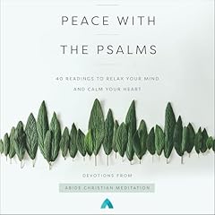 Peace with the Psalms Audiolibro Por Abide Christian Meditation arte de portada