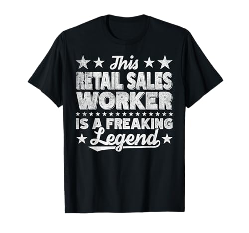 Funny Profession Quote Retail Sales Worker Camiseta