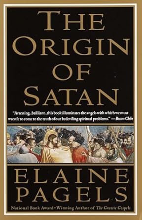 The Origin of Satan: How Christians Demonized Jews, Pagans, and Heretics