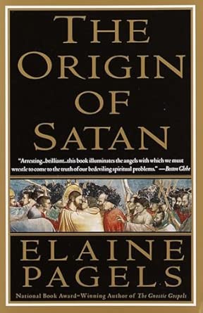 The Origin of Satan: How Christians Demonized Jews, Pagans, and Heretics