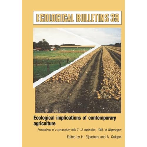 Ecological Implications of Contemporary: Proceedings of a Symposium Held 7-12 September, 1986, at Wageningen (Ecological Bulletins)