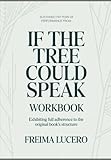Sustained pattern of performance from If the Tree Could Speak: Exhibiting full adherence to the original book’s structure
