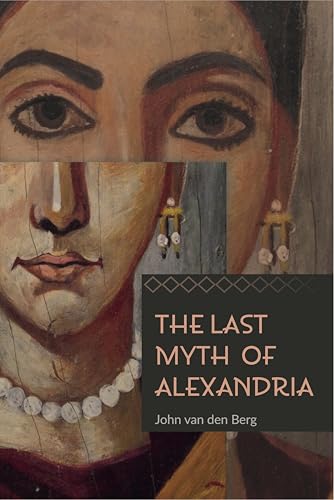 The Last Myth of Alexandria
