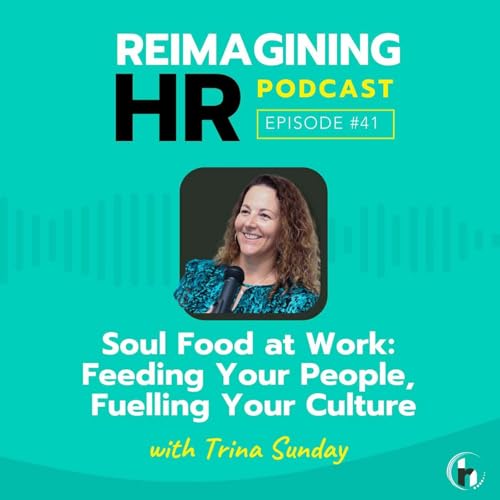 41. Soul Food at Work: Feeding Your People, Fuelling Your Culture