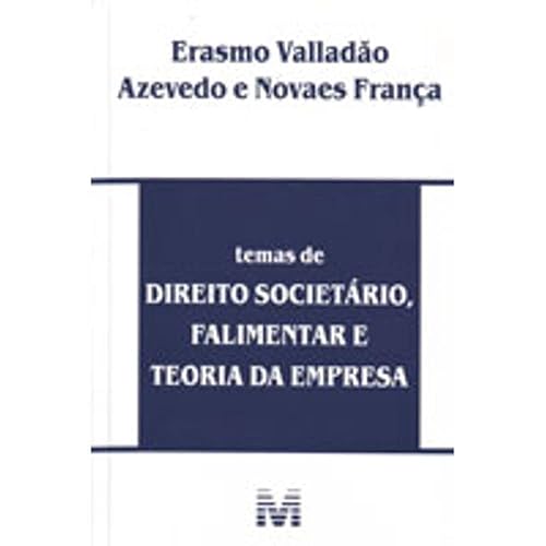 Temas de Direito Societário, Falimentar e Teoria da Empresa