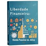 liberdadenews teixeira de freitas  Liberdade Financeira: Como criar hábitos, investir e conquistar independência financeira passo a passo. (Portuguese Edition)
