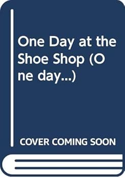 Hardcover One Day at the Shoe Shop (One Day...) Book