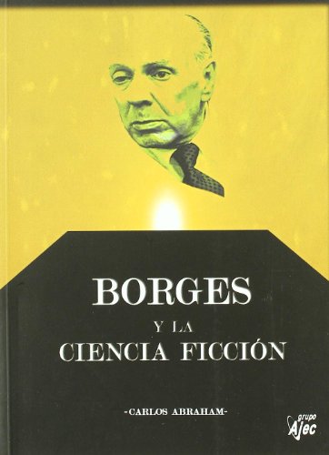 Borges y la Ciencia Ficcion