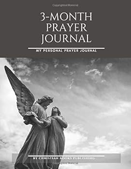 3-Month Prayer Journal : My Personal Prayer Journal Notebook