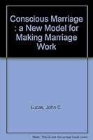 Conscious Marriage : a New Model for Making Marriage Work 0731805739 Book Cover