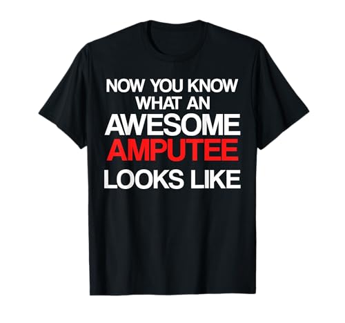 Amputee Humor Now Leg Arm Funny Recovery Gifts Camiseta