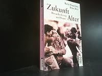 Zukunft Alter. Herausforderung und Chance. 3499197189 Book Cover