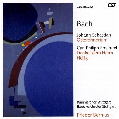 Bach: Osteroratorium BWV 249 - CPE Bach: Danket dem Herrn WQ deest/Heilig WQ 217