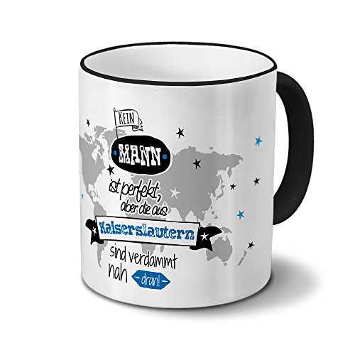 printplanet Tasse mit Namen Kaiserslautern - Motiv Kein Mann ist Perfekt, Aber... - Namenstasse, Kaffeebecher, Mug, Becher, Kaffeetasse - Farbe Schwarz