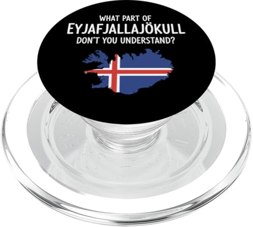 What Part of Eyjafjallajkull Don't You Understand Icelandic PopSockets PopGrip