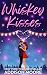 Whiskey Kisses (3:AM Kisses Book 4)