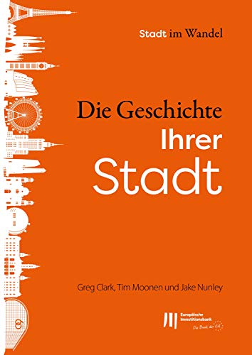 Die Geschichte Ihrer Stadt (Stadt im Wandel 1)