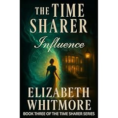 The Time Sharer - Influence Audiolibro Por Elizabeth Whitmore arte de portada