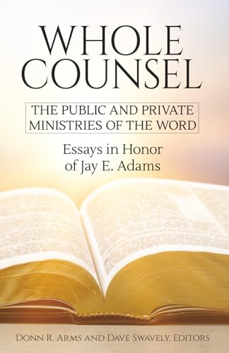 Whole Counsel: The Public and Private Ministries of the Word