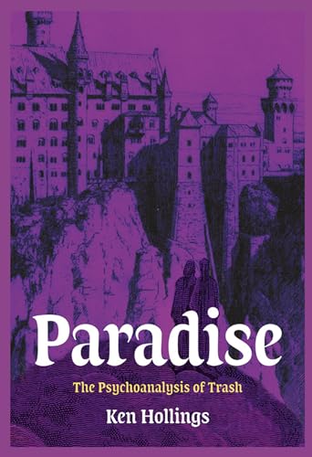 Paradise, Volume 3: The Psychoanalysis of Trash