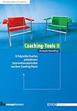 Coaching-Tools II: Erfolgreiche Coaches präsentieren Interventionstechniken aus ihrer Coaching-Praxis (Edition Tra ...