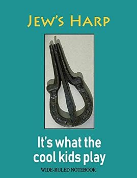 Paperback Jew's Harp: It's What the Cool Kids Play: Wide-Ruled Notebook Book