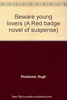 Beware Young Lovers 0373260571 Book Cover