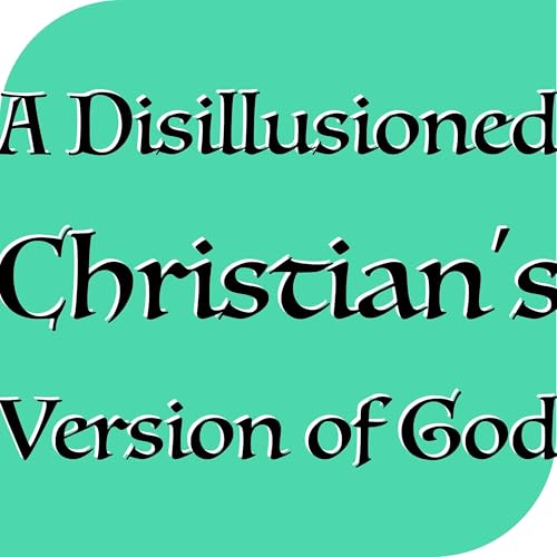 『A Disillusioned Christian's Version of God』のカバーアート
