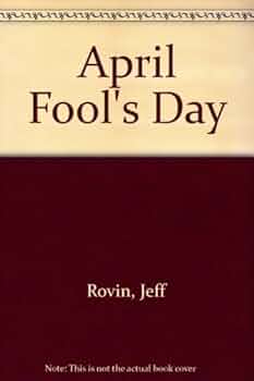 April Fool's Day: A Novel: Jeff Rovin: 9780671624446: Amazon.com