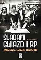 Sladami gwiazd II RP. Miejsca, ludzie, historie 8363842508 Book Cover