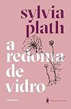 A redoma de vidro: Nova edição