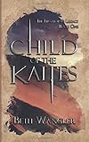 Child of the Kaites (The Firstborn's Legacy)