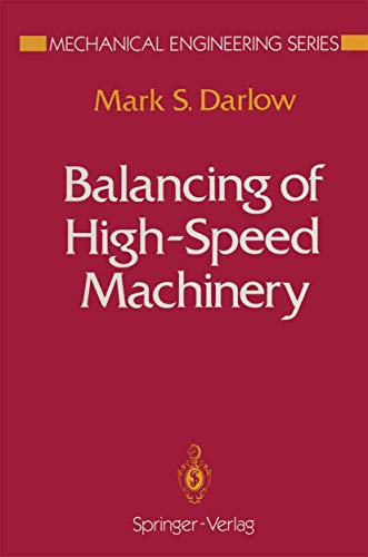 Balancing of High-Speed Machinery (Mechanical Engineering Series)