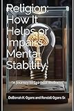 ogame  Religion: How It Helps or Impairs Mental Stability: A Journey To Spiritual Wellness