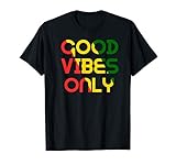 Good Vibes Only Rasta Reggae Roots Clothing Tee Flag T-Shirt