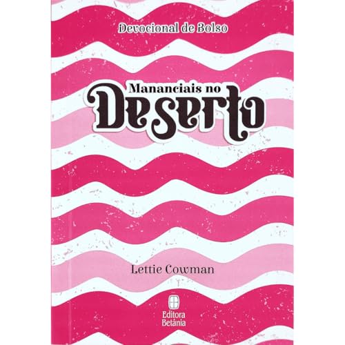 Mananciais no Deserto – Devocional de Bolso – Rosa:
