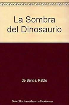 Paperback La Sombra del Dinosaurio (Spanish Edition) [Spanish] Book