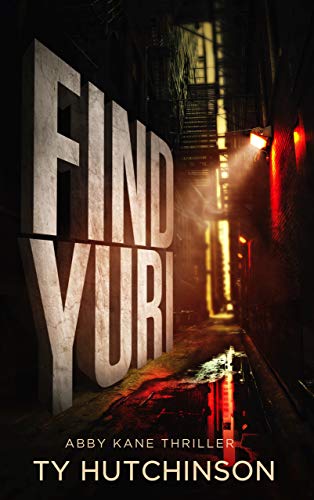 Find Yuri: Fury Trilogy Book 1 (Abby Kane FBI Thriller 10)