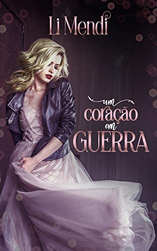 Um Coração em Guerra