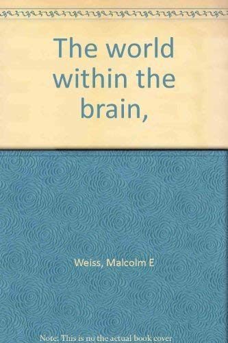 The world within the brain, 0671326635 Book Cover